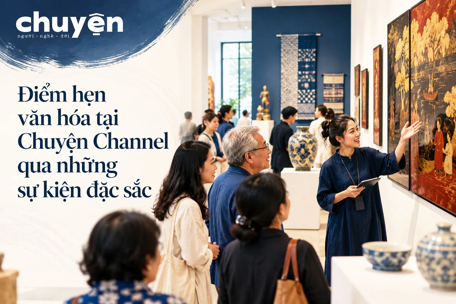 Điểm hẹn văn hóa tại Chuyện Channel qua những sự kiện đặc sắc
