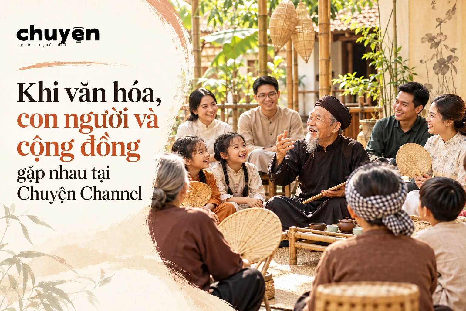 Khi văn hóa, con người và cộng đồng gặp nhau tại Chuyện Channel